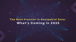 Read more about the article The Next Frontier in Geospatial Data: What’s Coming in 2025