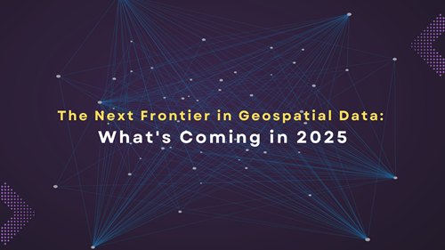 The Next Frontier in Geospatial Data: What’s Coming in 2025